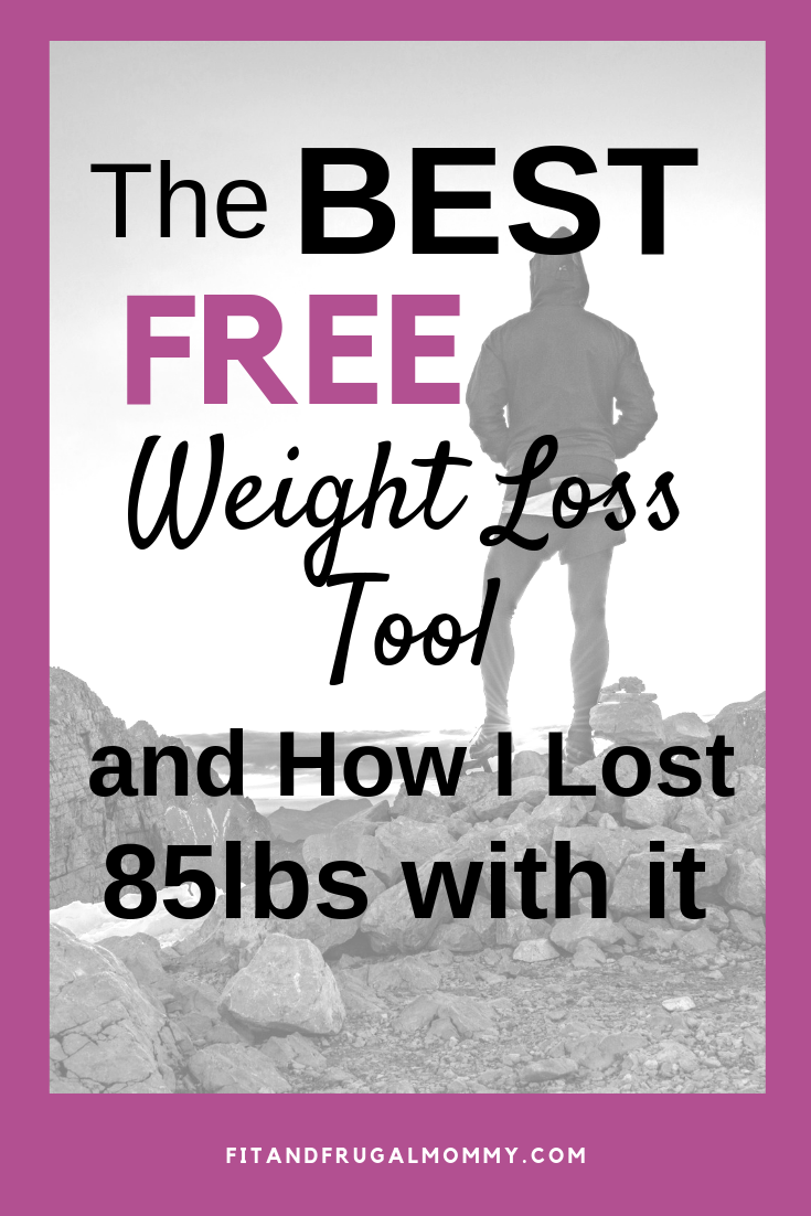 The Best Free Weight Loss Tool and How I Lost 85lbs with it #fitandfrugalmommy #weightloss #fitness #health #healthyeating