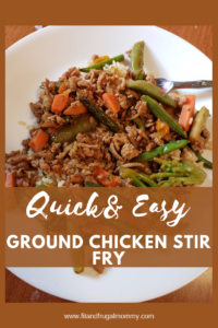 Quick and Easy Ground Chicken Stir Fry for busy nights! #quickandeasydinner #dinnerrecipe #fitandfrugalmommy #healthydinner