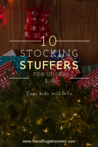 Stocking Stuffers for kids for under 10 #stockingstuffersforkids #stockinggifts #christmasgifts #budgetfriendly #fitandfrugalmommy