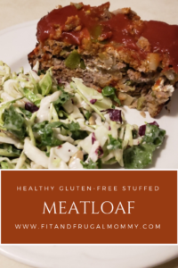 Healthy Gluten Free Stuffed Meatloaf #fitandfrugalmommy #healthydinner #dinnerrecipe #glutenfree #meatloaf