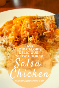 slow cooker salsa chicken a healthy, cheesy, easy dinner recipe! Low calorie and delicious! #fitandfrugalmommy #healthyrecipes #dinnerrecipes #lowcalorie #healthy #eatclean #slowcookerrecipes