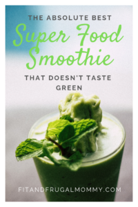 A green super food smoothie that doesn't taste green. A healthy, delicious smoothie recipe. #fitandfrugalmommy