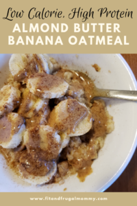 High Protein, low calorie almond butter oatmeal, a quick and easy healthy breakfast recipe!