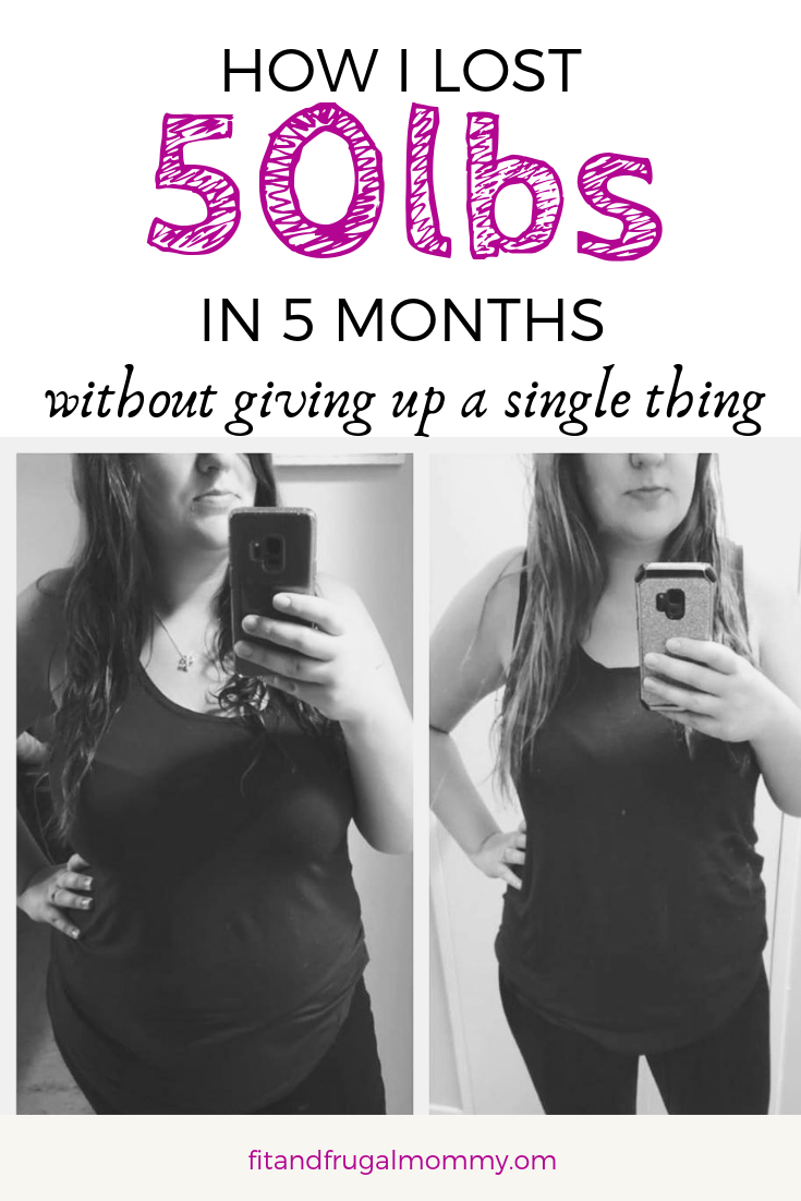 How I lost 50 lbs in 5 months without giving up a single thing #fitandfrugalmommy #loseweight #weightloss #health #fitness