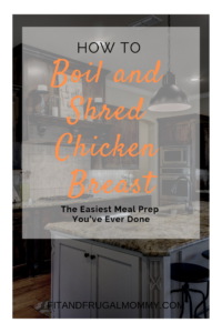 How To Boil and Shred Chicken Breast, a fast and easy way to prepare chicken breast. A healthy meal prep idea. #fitandfrugalmommy