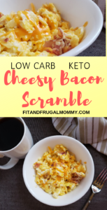 Cheesy Bacon Scramble, a quick and easy breakfast recipe that's healthy, low carb and keto! #fitandfrugalmommy